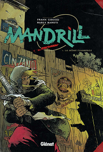 Mandrill - Tome 1 - La Môme Flamberge