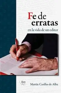 «Fe de erratas en la vida de un editor» by Martín Casillas de Alba