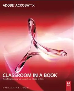 Adobe Acrobat X Classroom in a Book by Adobe Creative Team