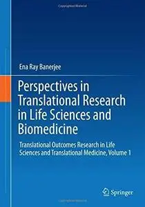 Perspectives in Translational Research in Life Sciences and Biomedicine, Volume 1