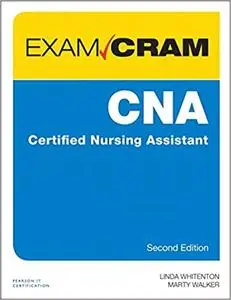 CNA Certified Nursing Assistant Exam Cram (2nd Edition)