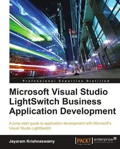 Microsoft Visual Studio LightSwitch Business Application Development [Repost]