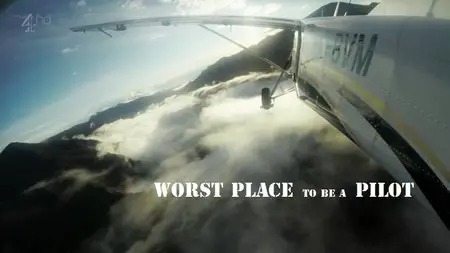 Channel 4 - Worst Place to be a Pilot (2014)