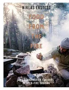 Food from the Fire: The Scandinavian flavours of open-fire cooking (repost)