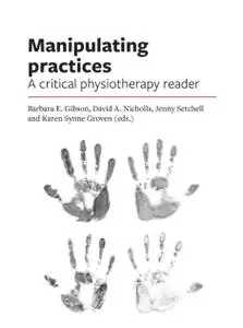 Manipulating practices: A critical physiotherapy reader
