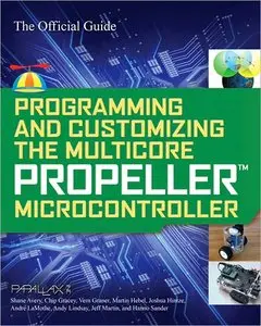 Programming and Customizing the Multicore Propeller Microcontroller: The Official Guide (repost)