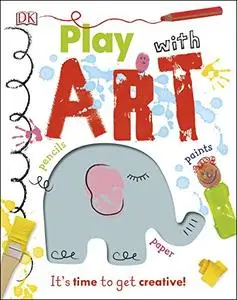 Play With Art: It's Time to Get Creative!