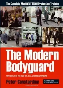 The Modern Bodyguard: The Manual of Close Protection Training (repost)