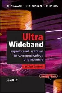 Ultra Wideband Signals and Systems in Communication Engineering, Second Edition (Repost)