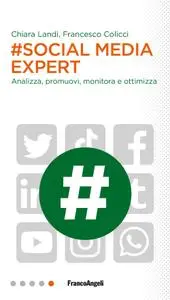 Chiara Landi, Francesco Colicci - #Social media expert. Analizza, promuovi, monitora e ottimizza