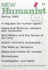 New Humanist - Spring 1985