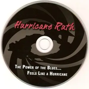 Hurricane Ruth - The Power Of The Blues...Feels Like A Hurricane + Born On The River (2011/2014)