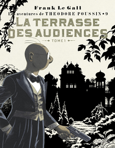 Les Aventures de Théodore Poussin - Tome 9 - La terrasse des audiences (Partie 1/2)