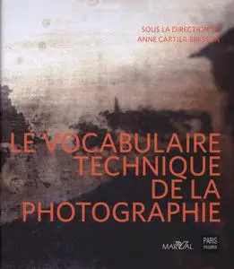 Anne Cartier-Bresson, Luce Lebart, "Le vocabulaire technique de la photographie"
