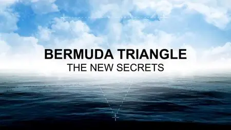 Bermuda Triangle: The New Secrets (2019)