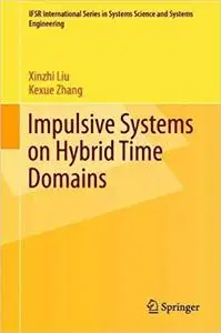 Impulsive Systems on Hybrid Time Domains