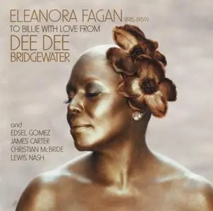 Dee Dee Bridgewater - Eleanora Fagan (1915-1959): To Billie with Love (2010) {DDB Records--EmArcy 0602527241555}