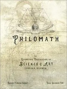 Philomath: The Geometric Unification of Science & Art Through Number