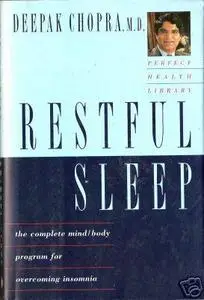 Restful Sleep - - Deepak Chopra, M.D.