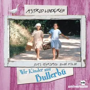 «Wir Kinder aus Bullerbü» by Astrid Lindgren