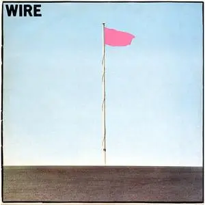 Wire - Pink Flag (Special Edition) (1977/2018)