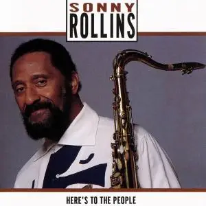 Sonny Rollins - Here's To The People (1991)