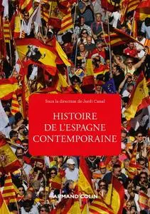 Jordi Canal, "Histoire de l'Espagne contemporaine: de 1808 à nos jours" - 4e éd.