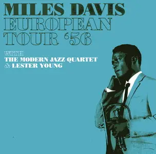 Miles Davis - European Tour '56 with The Modern Jazz Quartet & Lester Young (2006) {Definitive DRCD11294}