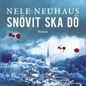 «Snövit ska dö» by Nele Neuhaus