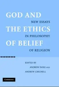 God and the Ethics of Belief: New Essays in Philosophy of Religion (repost)