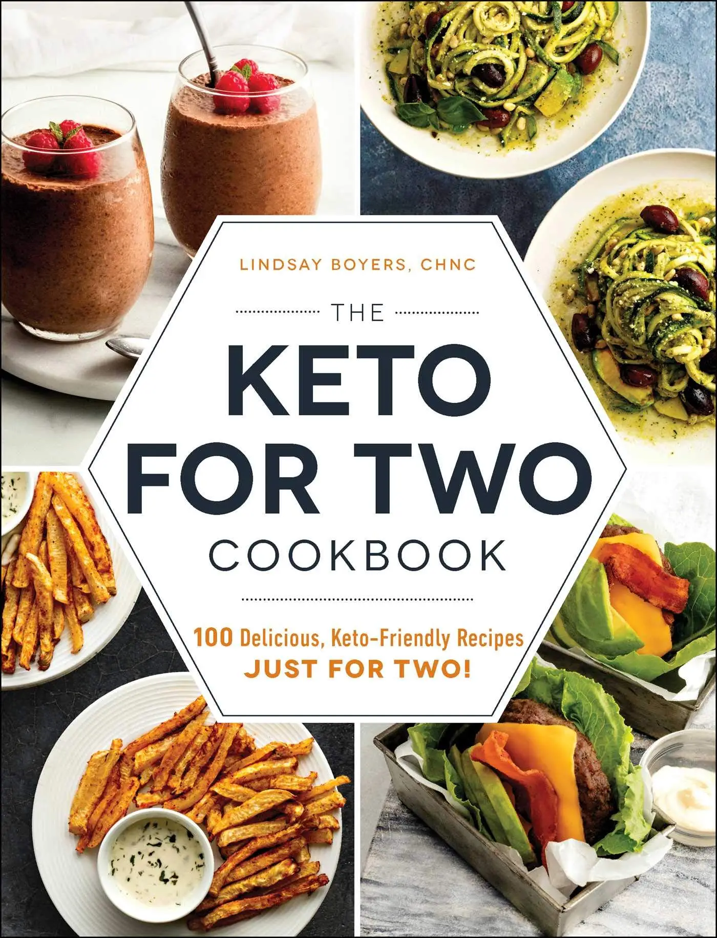 The Keto for Two Cookbook: 100 Delicious, Keto-Friendly Recipes Just ...