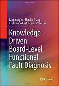 Knowledge-Driven Board-Level Functional Fault Diagnosis