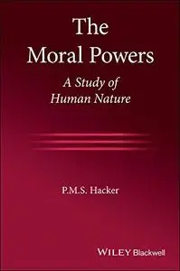 The Moral Powers: A Study of Human Nature
