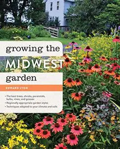 Growing the Midwest Garden: Regional Ornamental Gardening (Repost)