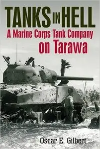 Tanks in Hell: A Marine Corps Tank Company on Tarawa