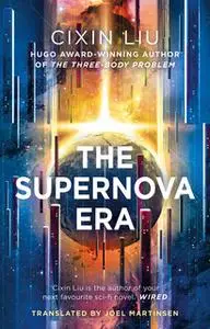 «The Supernova Era» by Cixin Liu