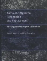 Automatic Algorithm Recognition and Replacement: A New Approach to Program Optimization