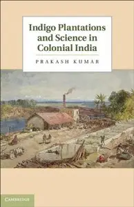 Indigo Plantations and Science in Colonial India (repost)
