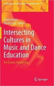 Intersecting Cultures in Music and Dance Education: An Oceanic Perspective (repost)