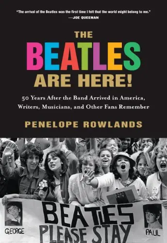 The Beatles Are Here!: 50 Years after the Band Arrived in America, Writers, Musicians & Other Fans Remember (Repost)