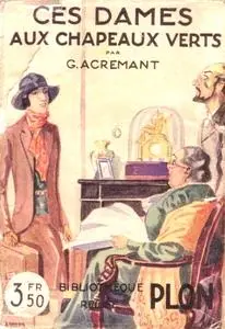 Germaine Acremant, "Ces dames aux chapeaux verts"