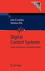 Digital Control Systems: Design, Identification and Implementation (Communications and Control Engineering)