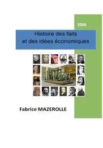 Fabrice Mazerolle, "Histoire des faits et des idées économiques"
