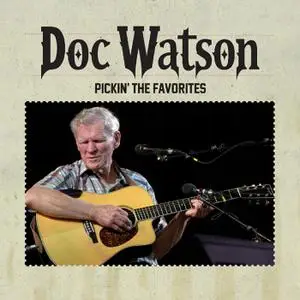 Doc Watson - Pickin' The Favorites (Live) (2022) [Official Digital Download]