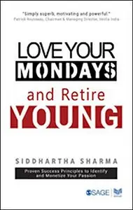 Love your Mondays and Retire Young