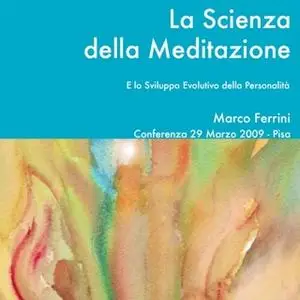 «La scienza della meditazione» by Marco Ferrini