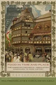 Food in Time and Place: The American Historical Association Companion to Food History [Repost]