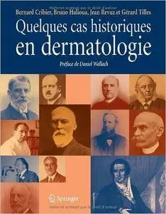 Quelques cas historiques en dermatologie