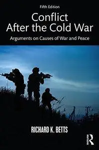 Conflict After the Cold War, Fifth Edition
