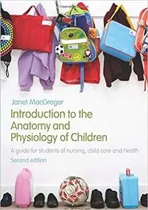 Introduction to the Anatomy and Physiology of Children Ed 2